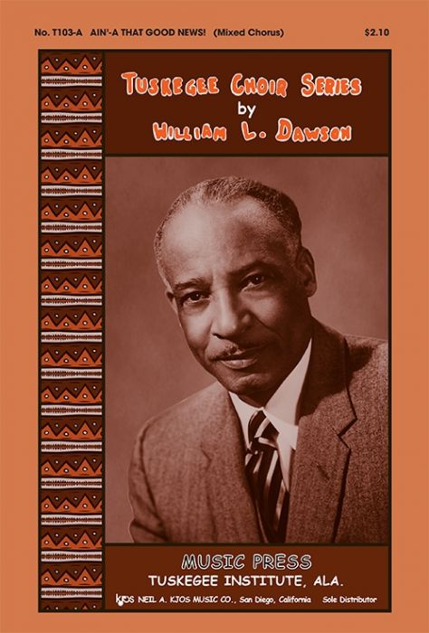 William L. Dawson : A Cappella Tuskegee Choral Series for Mixed Choirs : SATB : Sheet Music Collection : William Dawson