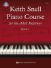 Keith Snell Piano Course for the Adult Beginner Book 1