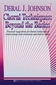 Choral Techniques: Beyond the Basics