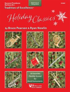 Tradition of Excellence: Holiday Classics: Eighteen Favorites Flexibly Scored for Band Instruments - Bassoon/Trombone/Baritone B.C