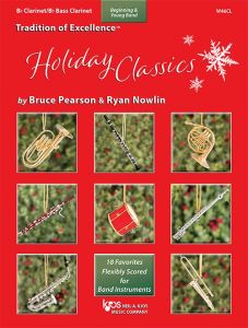 Tradition of Excellence: Holiday Classics: Eighteen Favorites Flexibly Scored for Band Instruments - Bb Clarinet/Bb Bass Clarinet