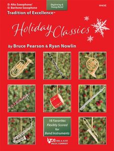 Tradition of Excellence: Holiday Classics: Eighteen Favorites Flexibly Scored for Band Instruments - Eb Alto Saxophone/Eb Baritone Saxophone