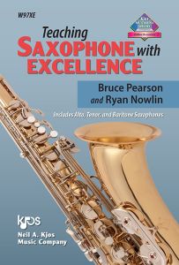 Teaching Saxophone with Excellence (Includes Alto, Tenor, and Baritone Saxophones)